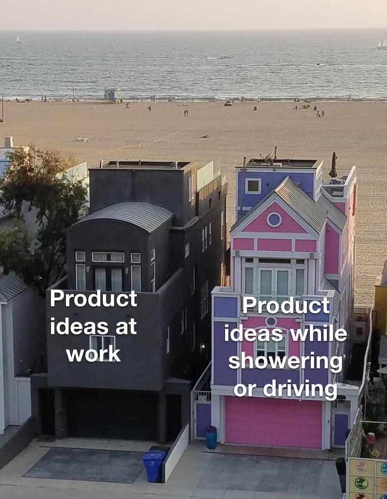 Product Ideas at Work vs Shower