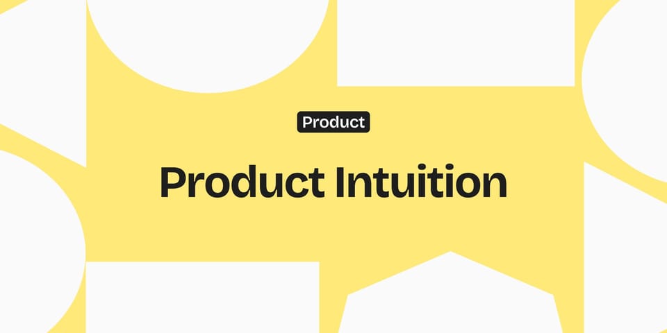 Mastering Product Intuition