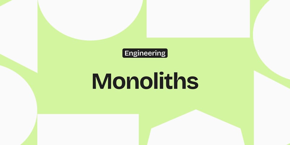 Why "Monolith" Became a Bad Word
